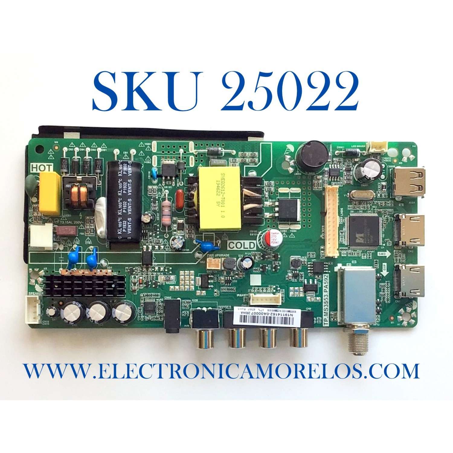 MAIN FUENTE PARA TV INSIGNIA / NUMERO DE PARTE 60103-00337 / TP.MS3553.PA592 / 4300043555 / 20190327_214127 / N19114152-0A00007 / PANEL BOEI236WX1_H / MODELO NS-24D310NA19