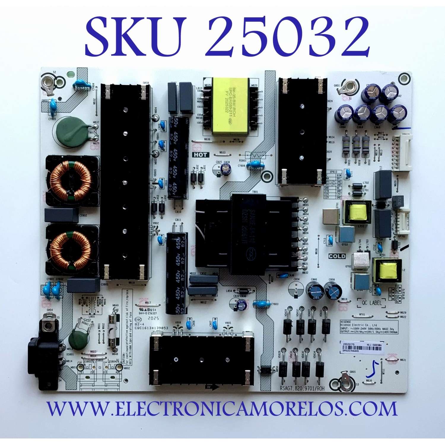 FUENTE DE PODER PARA TV HISENSE / NUMERO DE PARTE 262075 / RSAG7.820.9701/ROH / HLL-5865WA / CQC16134139053 / CQC13134095636 / PANEL HD700X1U91-L1 / DISPLAY CV700U2-T01 REV:02 / MODELOS 70A6G / 70H6570G / 70H78G / 70H6500G