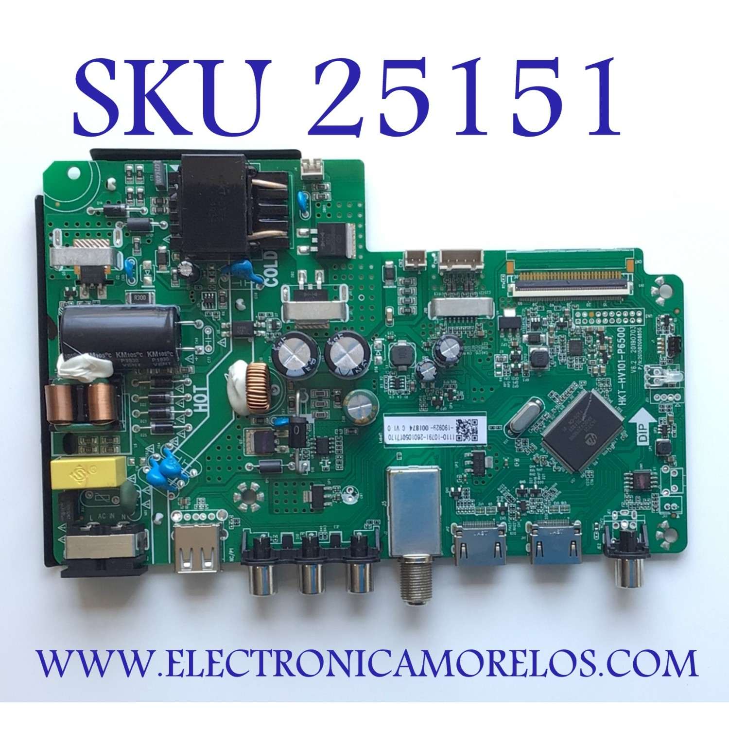 MAIN FUENTE PARA TV RCA NUMERO DE PARTE 261502008850 / HKT-HV101-P6500 / 20190703  / 1110-10791-260105017170-190929-001874 / PANEL'S HK315LEDM / PT320AT03-4 / MODELOS RLDED3258A-E / RLDED3258A 