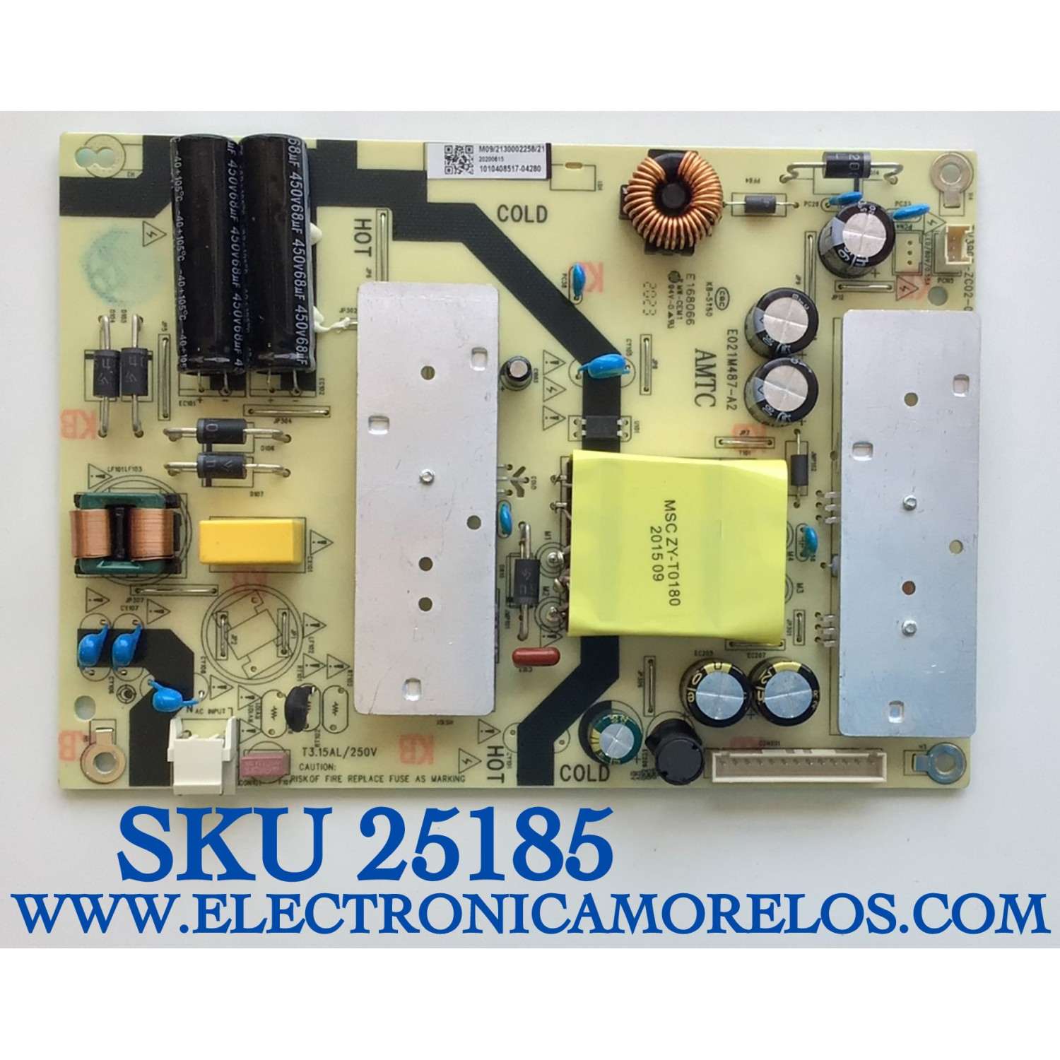 FUENTE DE PODER PARA TV ONN ORIGINAL / NUMERO DE PARTE 514C3903M09 / TV3903-ZC02-01 / E021M487-A2 / E168066 / KB-5150 / DISPLAY JE415D3HA0L / MODELO 100018254 42 PULGADAS