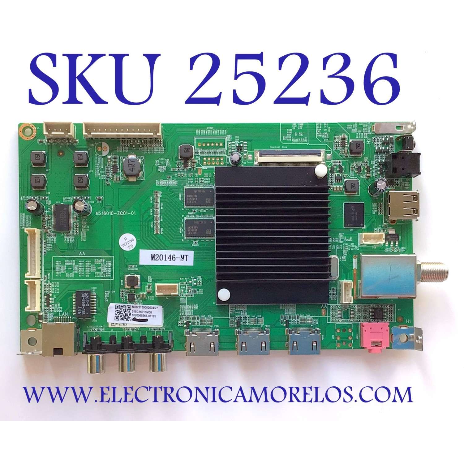 MAIN PARA SMART TV ONN (55) / NUMERO DE PARTE MS16010-ZC01-01 / 515C16010M08 / PANEL´S LC550EQC (SM)(A4) / LSC550FN11 / LSC550FN30 / T550QVN07.2 / MODELO 100012586 / NOTA IMPORTANTE:CHECAR QUE EL PANEL Y MODELO CORRESPONDA CON SU TELEVISION...