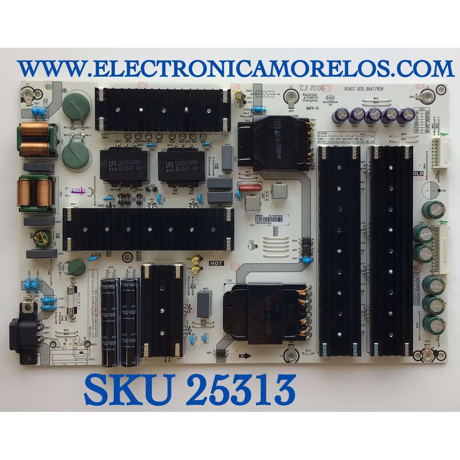 FUENTE PARA TV HISENSE NUMERO DE PARTE 248855 / RSAG7.820.8847/ROH / HLP-5570WM / DMD204W10N4 / PANEL HD650V6U52/SO/FJ/GM/ROH / MODELO 65U6EU