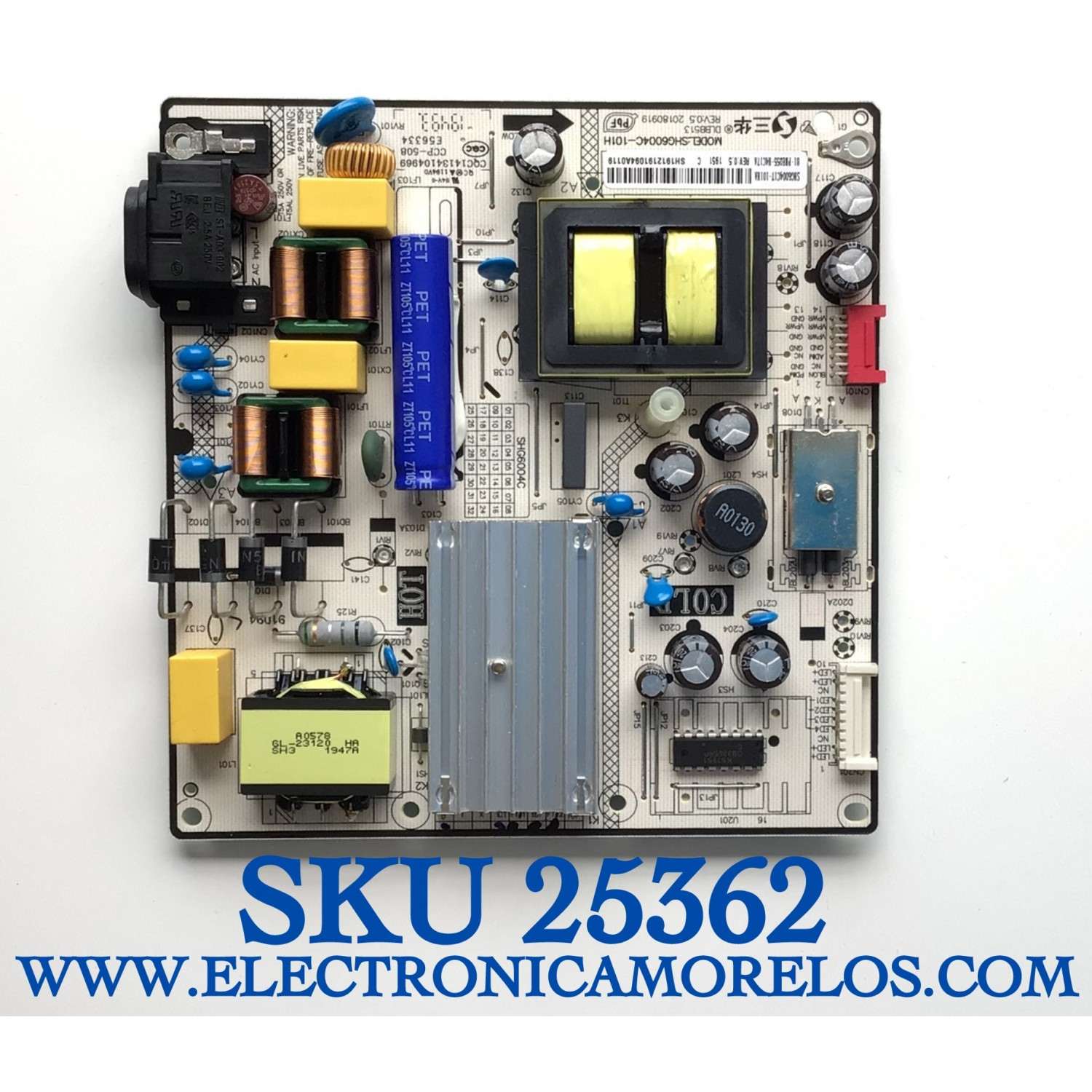 FUENTE PARA TV HITACHI / 81-PBE055-H4C17A / SHG6004C-101H / SHG6004C17A / SH1912191094A0119 / ESTA TARJETA ES CHINA Y ES UTILIZADA EN DIFERENTES MARCAS Y MODELOS / ENTRAR A DESCRIPCIÓN DEL PRODUCTO 