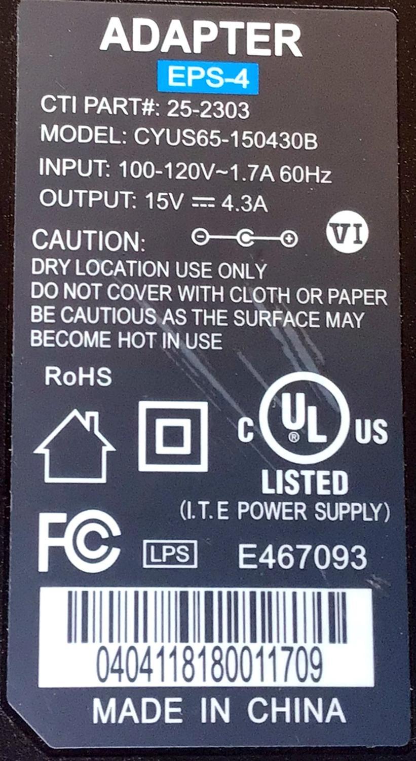ADAPTADOR ROHS NUMERO DE PARTE 25-2303 / EPS-4 / 15 V. 4.3 A / INPUT:100-120V ~ 1.7A 60HZ / E467093 / MODELO CYUS65-150430B - Imagen 3