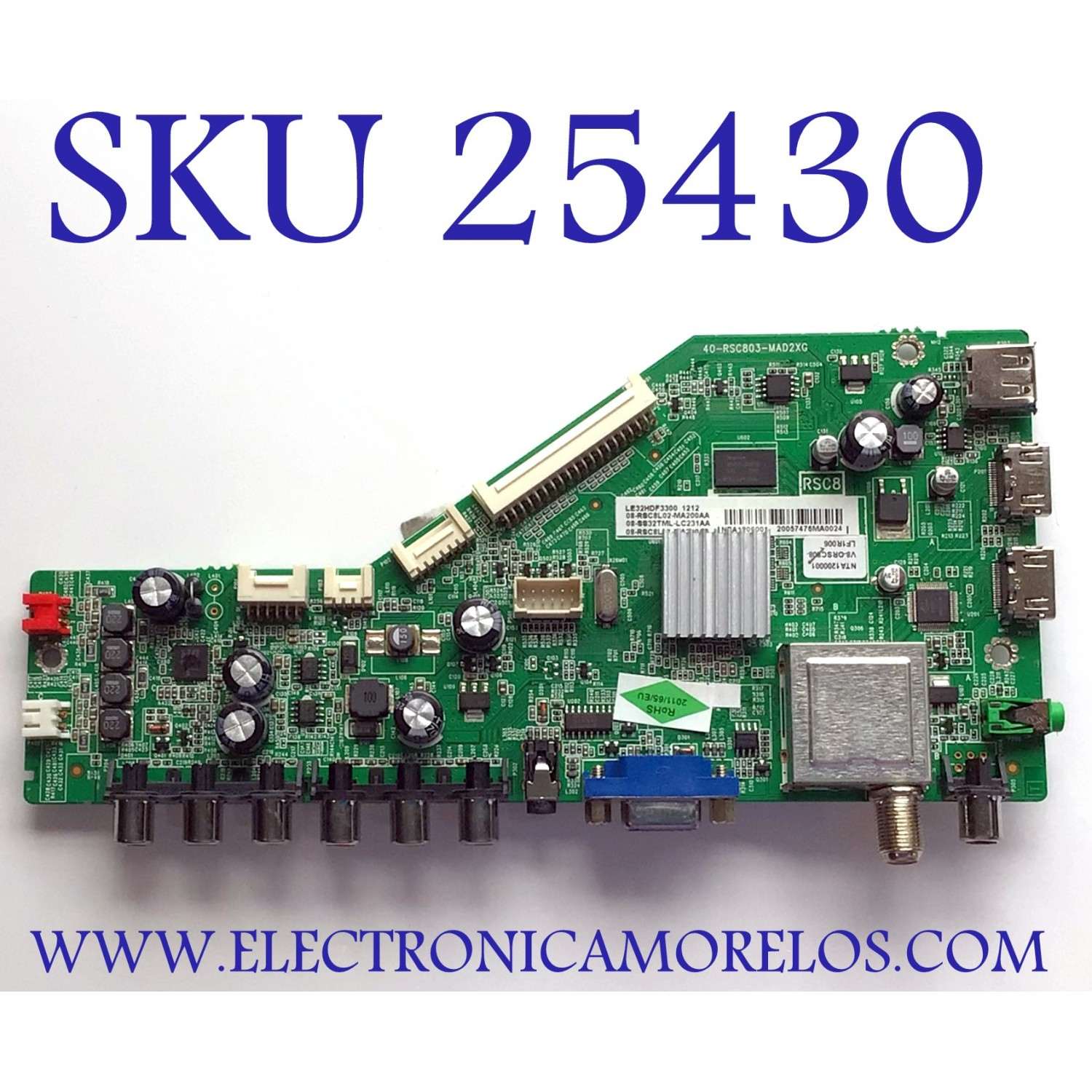 MAIN PARA TV TCL / NUMERO DE PARTE 08-SS32TML-LC231AA / 40-RSC803-MAD2XG / 08-RSC8L02-MA200AA / 08-RSC8L01-MA300AA / V8-ORSC808-LF1R006 / PANEL LVW320SSTM E30 V2 / MODELO LE32HDF3300