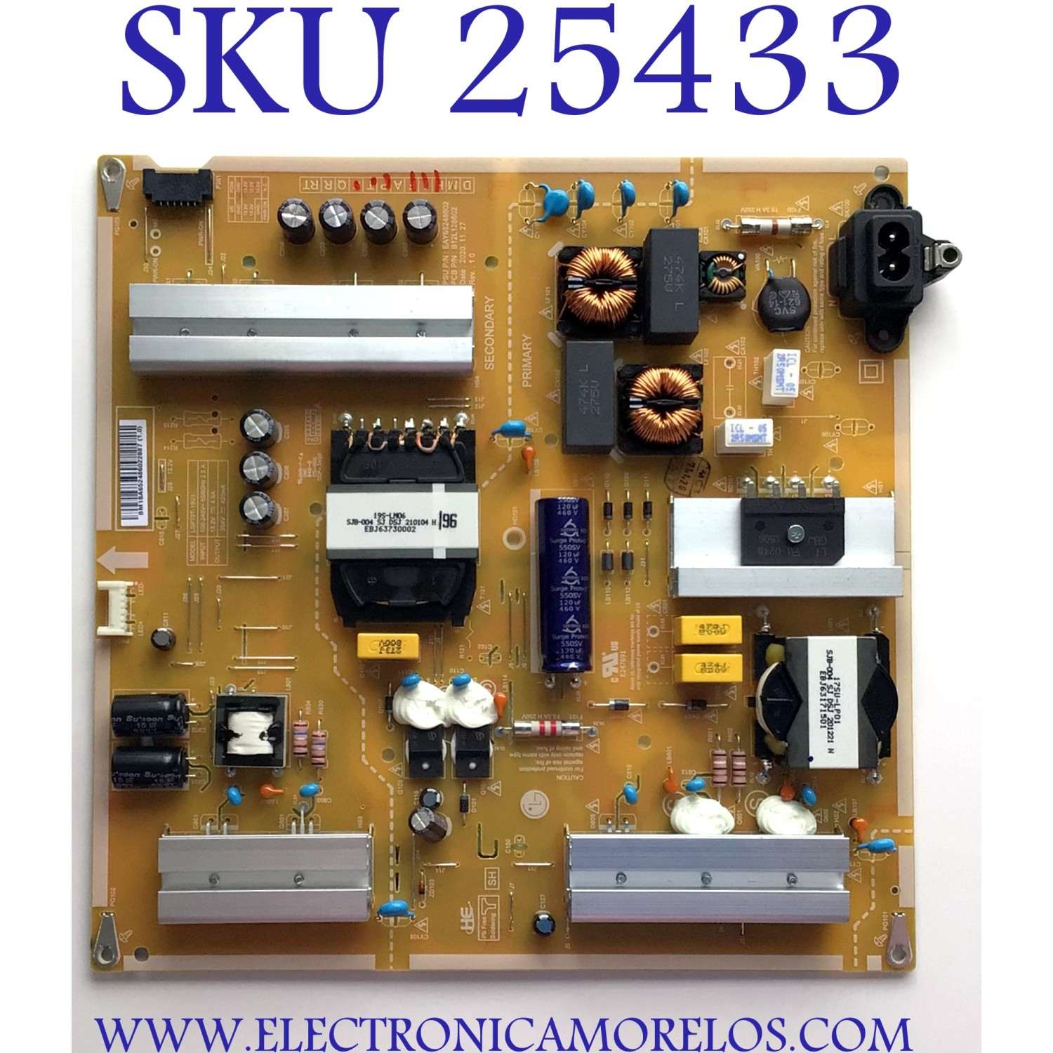 FUENTE DE PODER PARA TV LG / NUMERO DE PARTE EAY65248602 / LGP70T-19U1 / 65248602 / B12L128602 / MODELOS 70UN6950ZUA / 70UN6950ZUA.BUSMLKR / 70UN6950ZUA.AUSMLKR / 70UN6950ZUA.BUSMLJR / 70UN7070PUA / 70UN6955ZUC / 70UM7370PUA / 70UM6970PUA / 70UP7070PUE