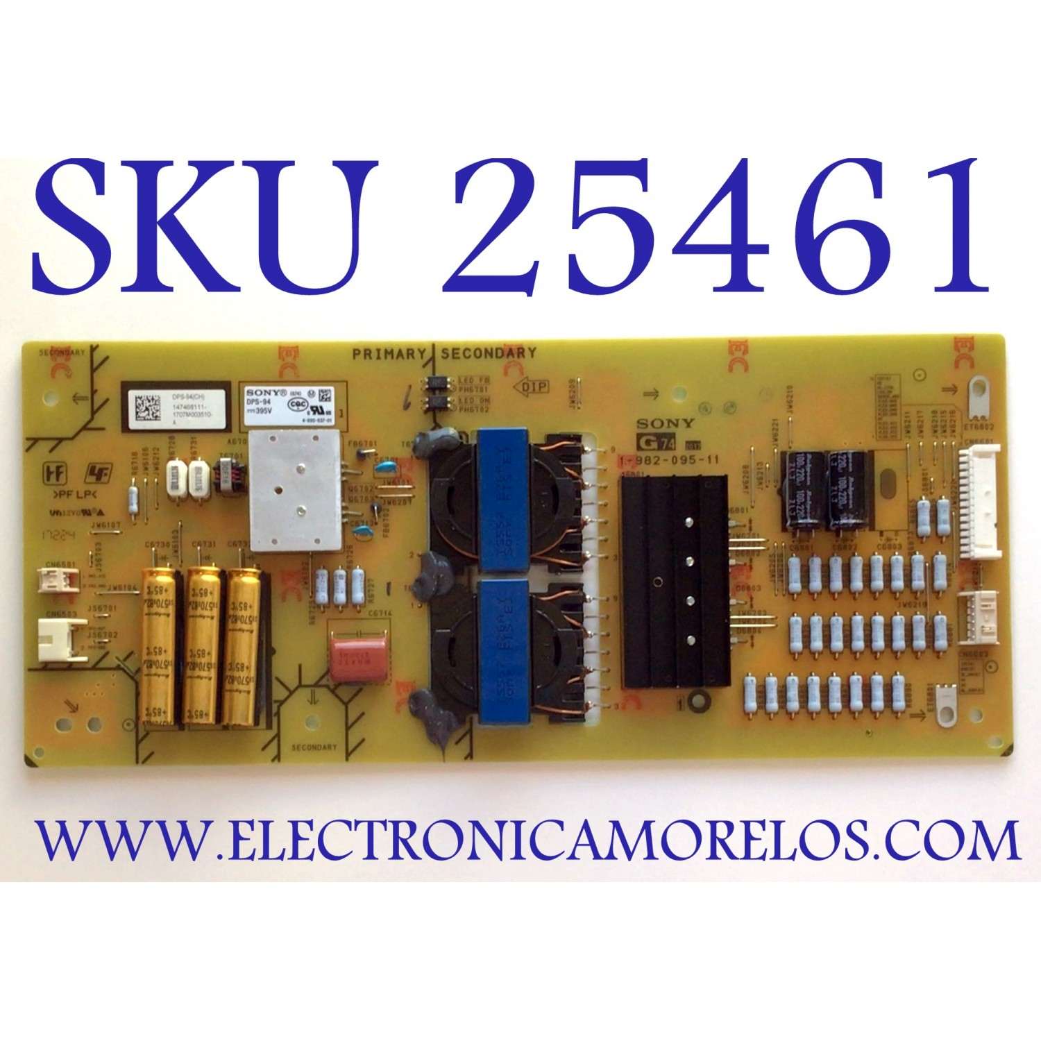 FUENTE DE PODER PARA TV SONY / NUMERO DE PARTE 147468111 / 1-982-095-11 / 4-690-637-01 / DPS-94 / PANEL YD7S650DTD01 / MODELO XBR-65X930E / XBR65X930E 