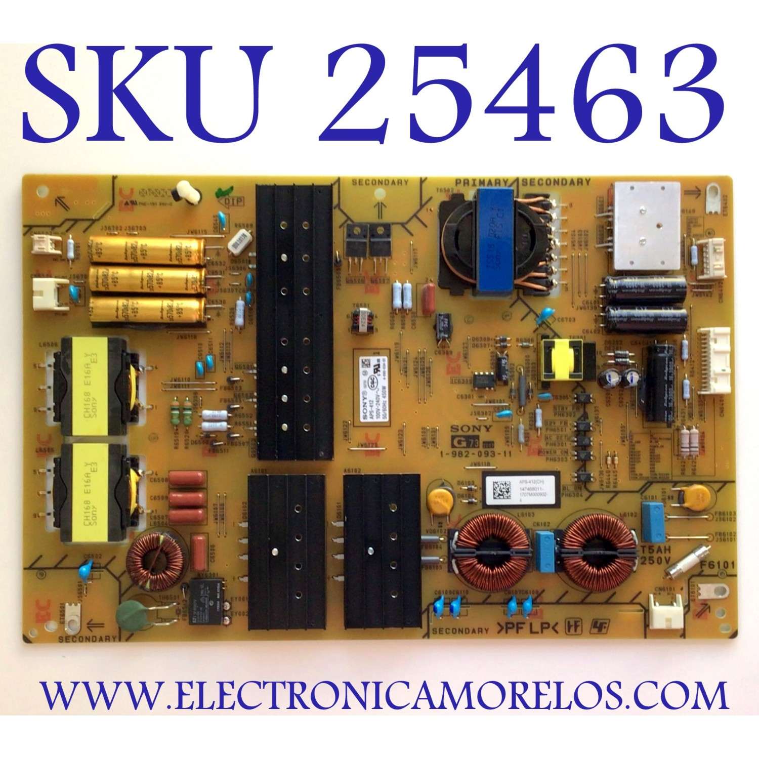 FUENTE DE PODER PARA TV SONY / NUMERO DE PARTE 147468011 / 1-982-093-11 / 4-690-634-01 / APS-412 / PANEL YD7S650DTD01 / MODELO XBR-65X930E / XBR65X930E