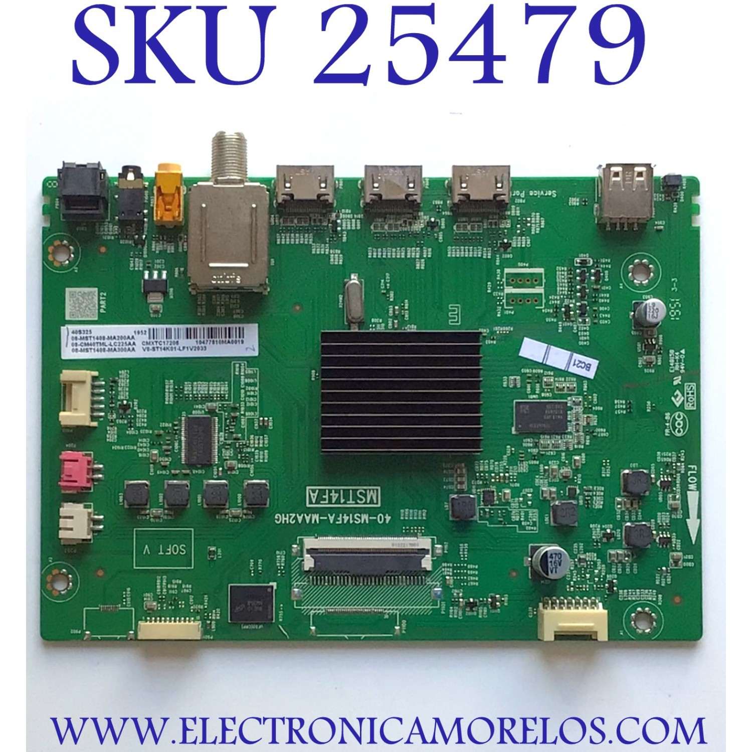 MAIN PARA SMART TV TCL ROKU FULL HD / NUMERO DE PARTE 08CM40TML-LC225AA / 40-MS14FA-MAA2HG / MST14FA / 08-MST1408-MA200AA / 08-MST1408-MA300AA / V8-ST14K01-LF1V2033 / CMXTC17206 / MODELO 40S325
