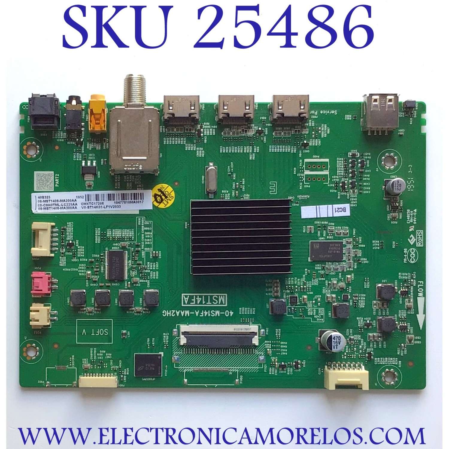 MAIN PARA TV TCL / NUMERO DE PARTE 08-CM40TML-LC225AA / 40-MS14FA-MAA2HG / MST14FA / 08-MST1408-MA200AA / 08-MST1408-MA300AA / V8-ST14K01-LF1V2033 / CMXTC17206 / MODELO 40S325