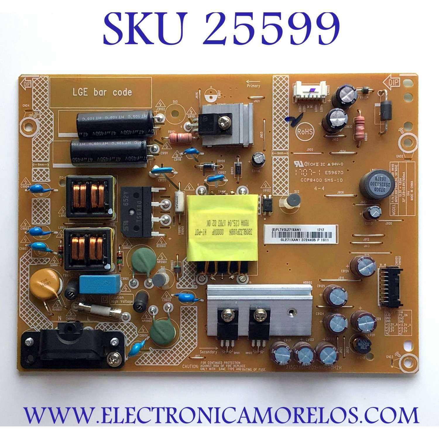 FUENTE DE PODER PARA TV VIZIO / LG / NUMERO DE PARTE PLTVGL271XAN1 / 715G7801-P01-W06-0H2H / GL271XAN1 / CCP8400 / E59670 / 715G7801 CTI-600 / PANEL TPT315B5-EUJFFE / TPT315B5-WHBN0 / MODELOS E32-C1 / E32-C1 LTT7SJAR / 32LJ550M-UB / 32LJ550M-UB.VUSGLH