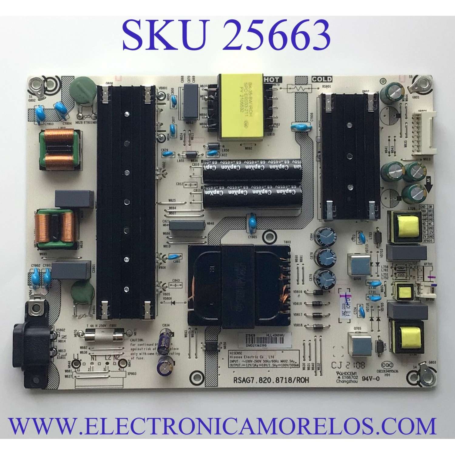 FUENTE DE PODER PARA TV HISENSE / NUMERO DE PARTE 278428 / RSAG7.820.8718/ROH / HLL-4365WU / CQC13134095636 / E166702 / PANEL´S HD650Y1U71-T0L1\CKD3A\ROH\NOC / HD650X1U51-T0L3\WG\S0\GM\ROH / HD650X1U51-T0L3 / MODELOS / 100021261 (65 PULGADAS) / 65R6E4