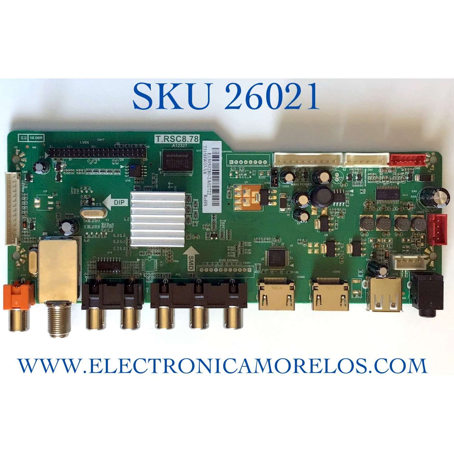 MAIN PARA TV RCA NUMERO DE PARTE FRE010C878LNA0-A1 / T.RSC8.78 / RE010C878LNA0 / E13050280-2A02722 / PANEL T315HW07-QYEV8 / MODELO LED32C45RQ