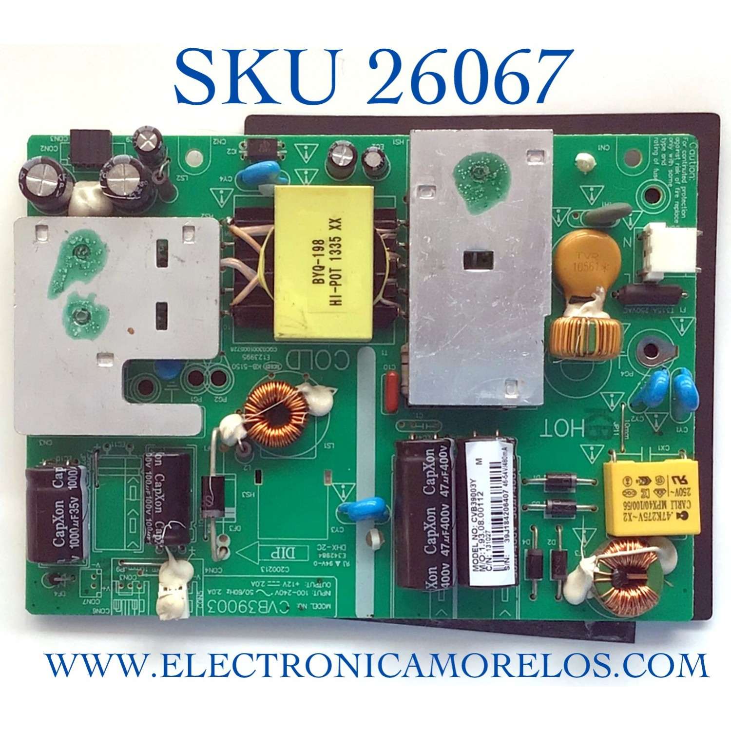 FUENTE PARA TV INSIGNIA NUMERO DE PARTE 131027 / CVB39003 / 1.93.08.00112 / MODELO NS-32DD200NA14