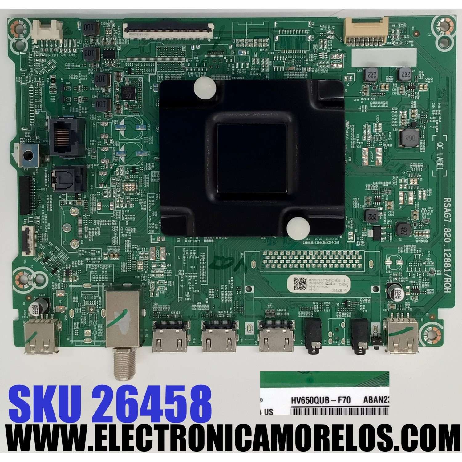 MAIN PARA TV HISENSE 4K·UHD·HDR ((VIDAA)) / NUMERO DE PARTE 332599 / RSAG7.820.12881/ROH / 332600 / 65A51HUV / PANEL HD650H1U71-T0L1\S1\GM\ROH / DISPLAY HV650QUB-F70 / MODELO 65A6KV / 65A6KV 65A51HUV