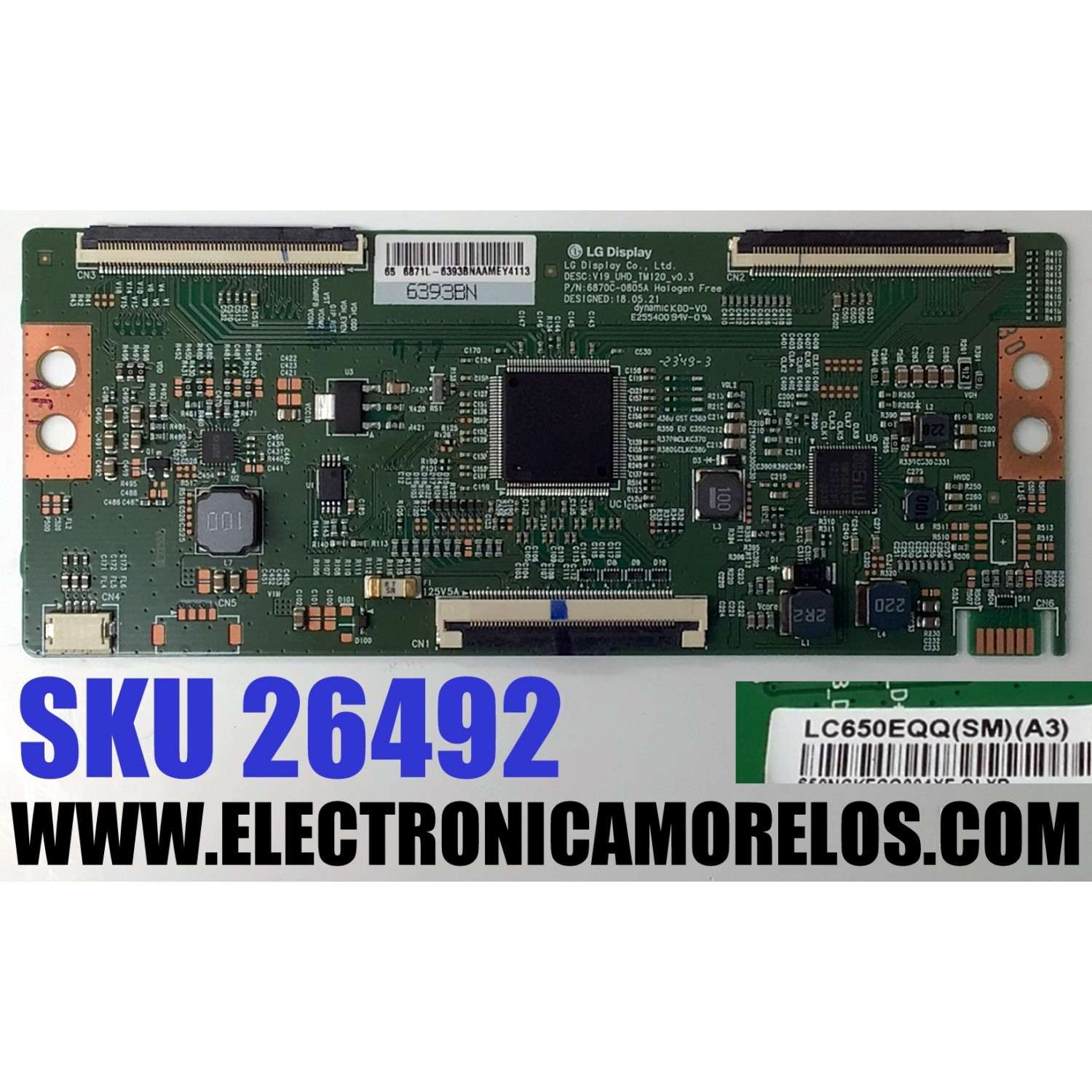 T-CON ORIGINAL PARA TV ONN / NUMERO DE PARTE 6871L-6393B / 6870C-0805A / 6393B / V19_UHD_TM120_V0.3 / E255400 / PANEL K650WDGF / DISPLAY LC650EQQ (SM)(A3) / MODELOS 100012587 65 PULGADAS / E4FAB65R / 65R6E4