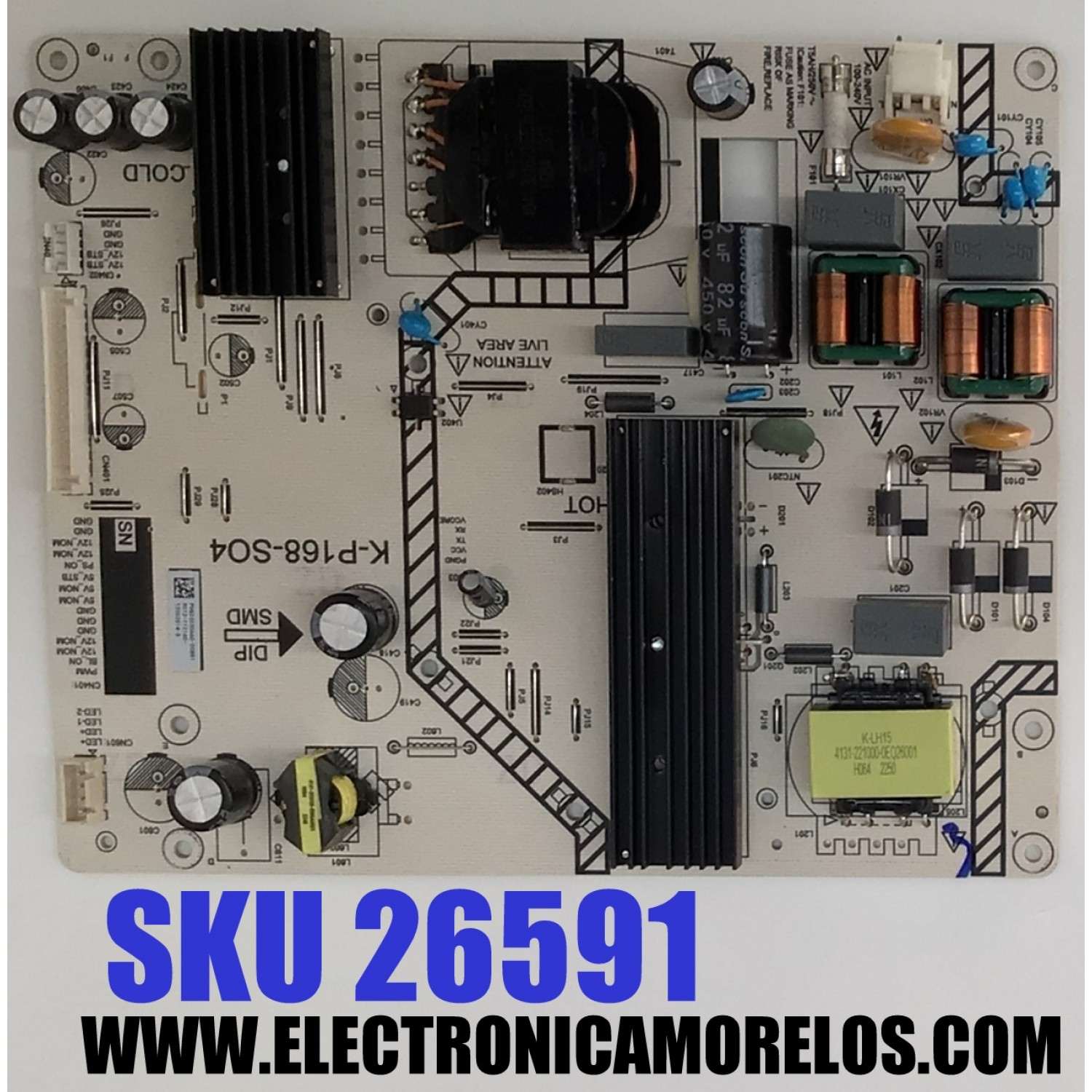 FUENTE DE PODER ORIGINAL PARA TV SHARP / ONN / NUMERO DE PARTE 9012-112160-12002014-S / K-P168-S04 / POQ23030660-00881 / 9012-112160-12002014 / PANEL K500WDGF / DISPLAY CV500U5-T01 REV:01 / MODELOS 4T-C50EL8UB / 100012585 50" / 100012584 43"