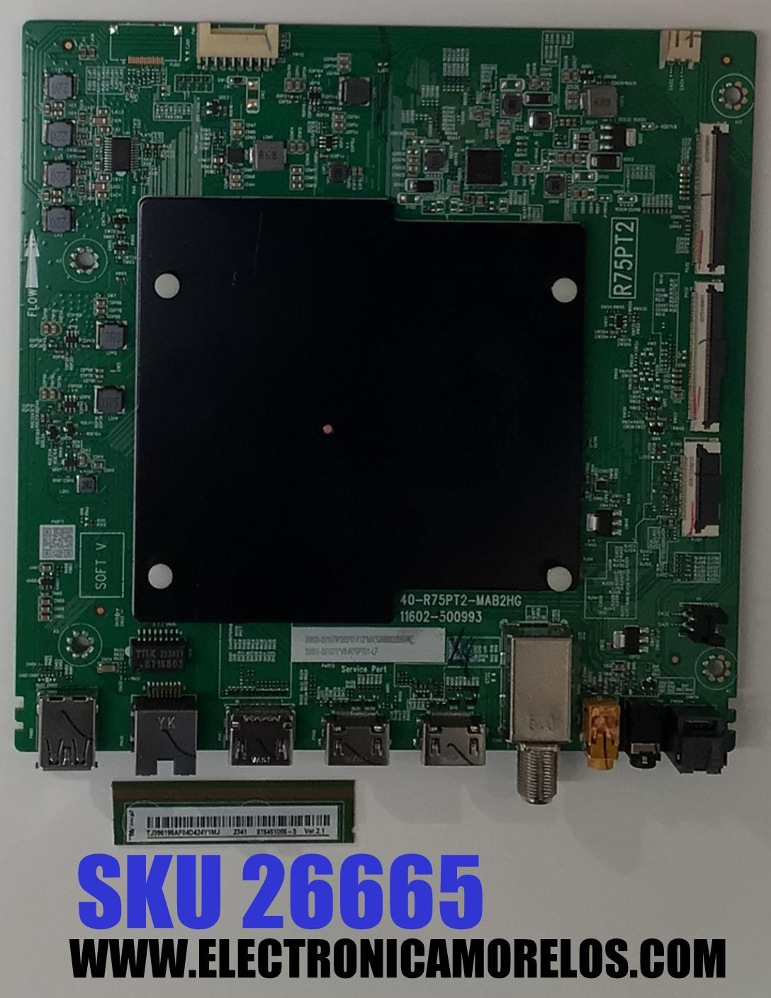 MAIN PARA TV TCL 4K·UHD·HDR·QLED ((GOOGLE TV)) / NUMERO DE PARTE 30800-001079 / 40-R75PT2-MAB2HG / 11602-500993 / R75PT2 / 30801-001071 / V8-R75PT01-LF / PANEL LVU650NDEL / DISPLAY ST6451D06-3 VER.2.1 / MODELO 65Q650G