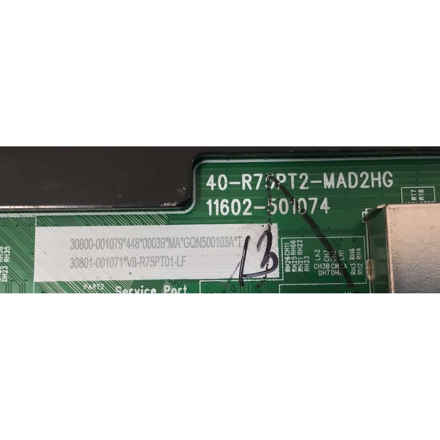 MAIN PARA TV TCL 4K·UHD·HDR·QLED· ((GOOGLE TV)) / NUMERO DE PARTE 30800-001079 / 40-R75PT2-MAD2HG / 11602-501074 / R75PT2 / 30801-001071 / V8-R75PT01-LF / PANEL LVU430NDAL / DISPLAY PT430GT03-1 VER.1.0 / MODELO 43Q51BG - Imagen 2