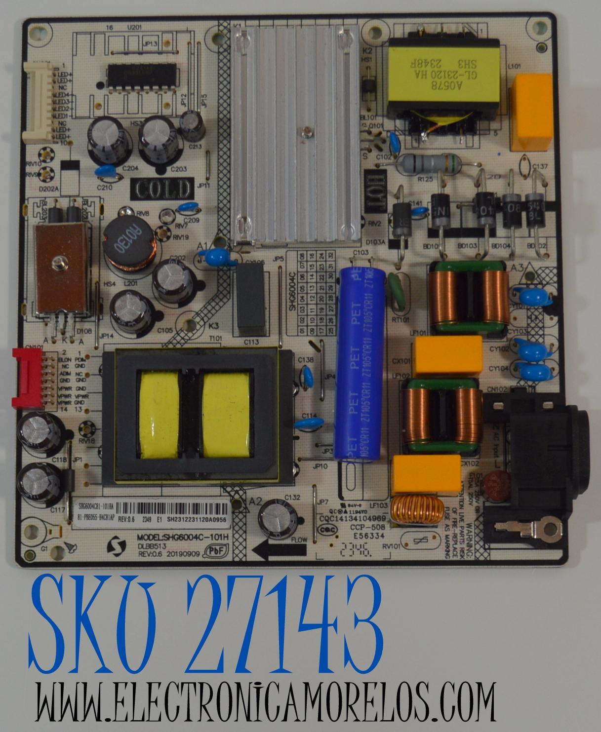 FUENTE DE PODER ORIGINAL NUEVA PARA TV KALLEY / NUMERO DE PARTE 81-PBE055-H4C81AP / SHG6004C-101H / SHG6004C81-101HA / DLBB513 / CQC14134104969 / E56334 / SHG6004C / 20190909 / MODELO K-ATV50UHD