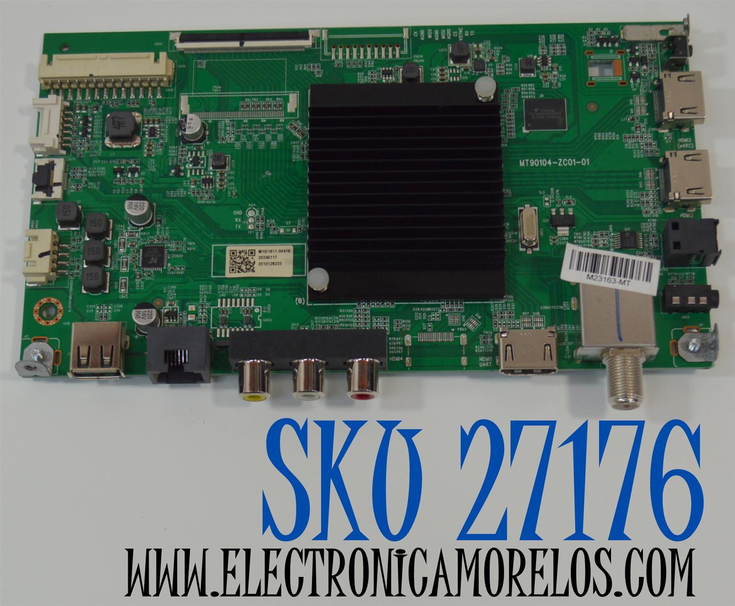 MAIN ORIGINAL PARA TV ONN ROKU 4K UHD HDR / NUMERO DE PARTE 515C90104M10 / MT90104-ZC01-01 / M10/1611-00416 / 20240117 / 2010128233 / M23163-MT / DISPLAY ST7461D03-2 VER.2.3 / MODELO 100044717 75"