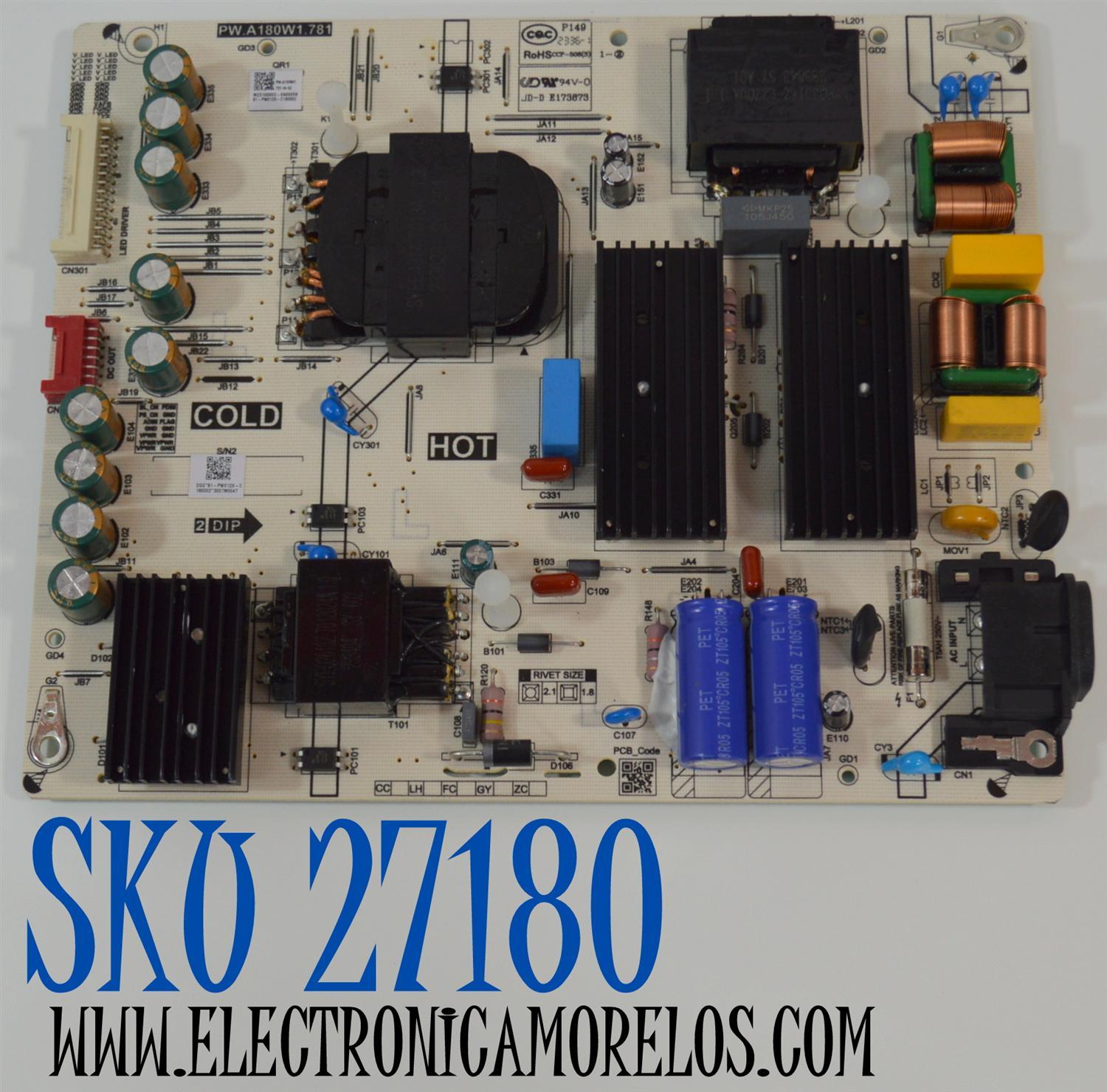 FUENTE DE PODER ORIGINAL NUEVA PARA TV AMAZON OMNI SERIES / NUMERO DE PARTE 81-PWE12X-C180002 / PW.A180W1.781 / PW.A180W1.781-M-02 / E173873 / PW.A180W1 781-M-02 / MODELO QL55F601A