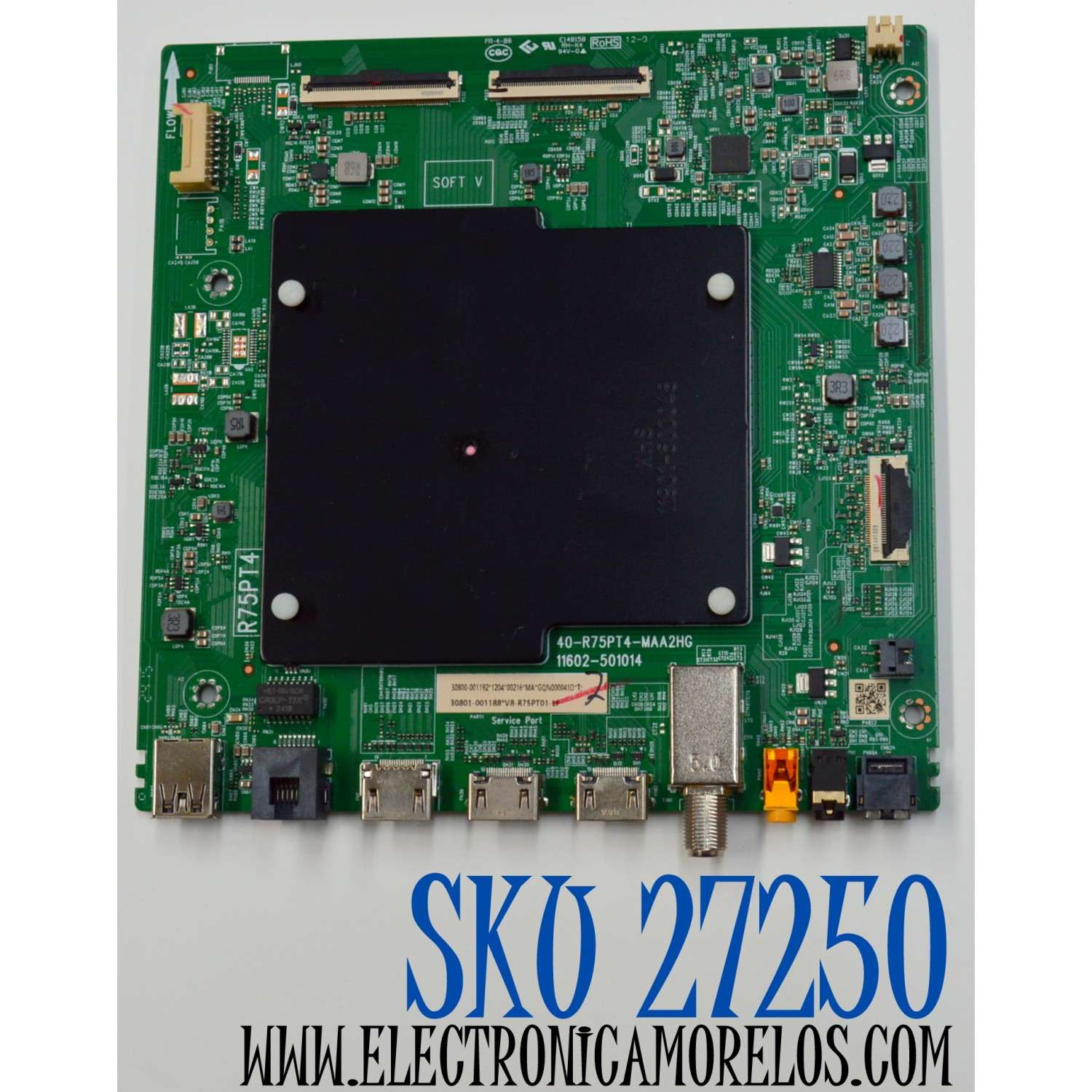 MAIN ORIGINAL PARA TV TCL 4K UHD HDR GOOGLE TV / NUMERO DE PARTE 30800-001192 / 40-R75PT4-MAA2HG / 11602-501014 / 30801-001188 / R75PT4 / V8-R75PT01-LF / PANEL LVU550NDJL / DISPLAY ST5461D18-2 V2.1 / CSU05-XL-1 / CSU05-XR-1 / MODELO 55S571G / 55S551G