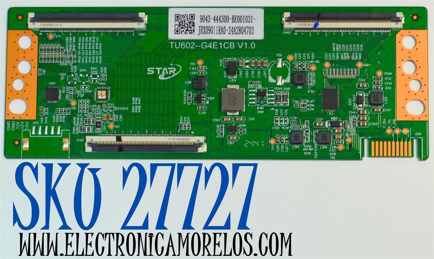 T-CON ORIGINAL PARA TV ONN / NUMERO DE PARTE 9043-444300-BE001031 / TU602-G4E1CB V1.0 / JRX09011RA0 / 24A2804703 / PANEL K430WDJ1 / HV430QUB-F70 / MODELO 100012584 43"