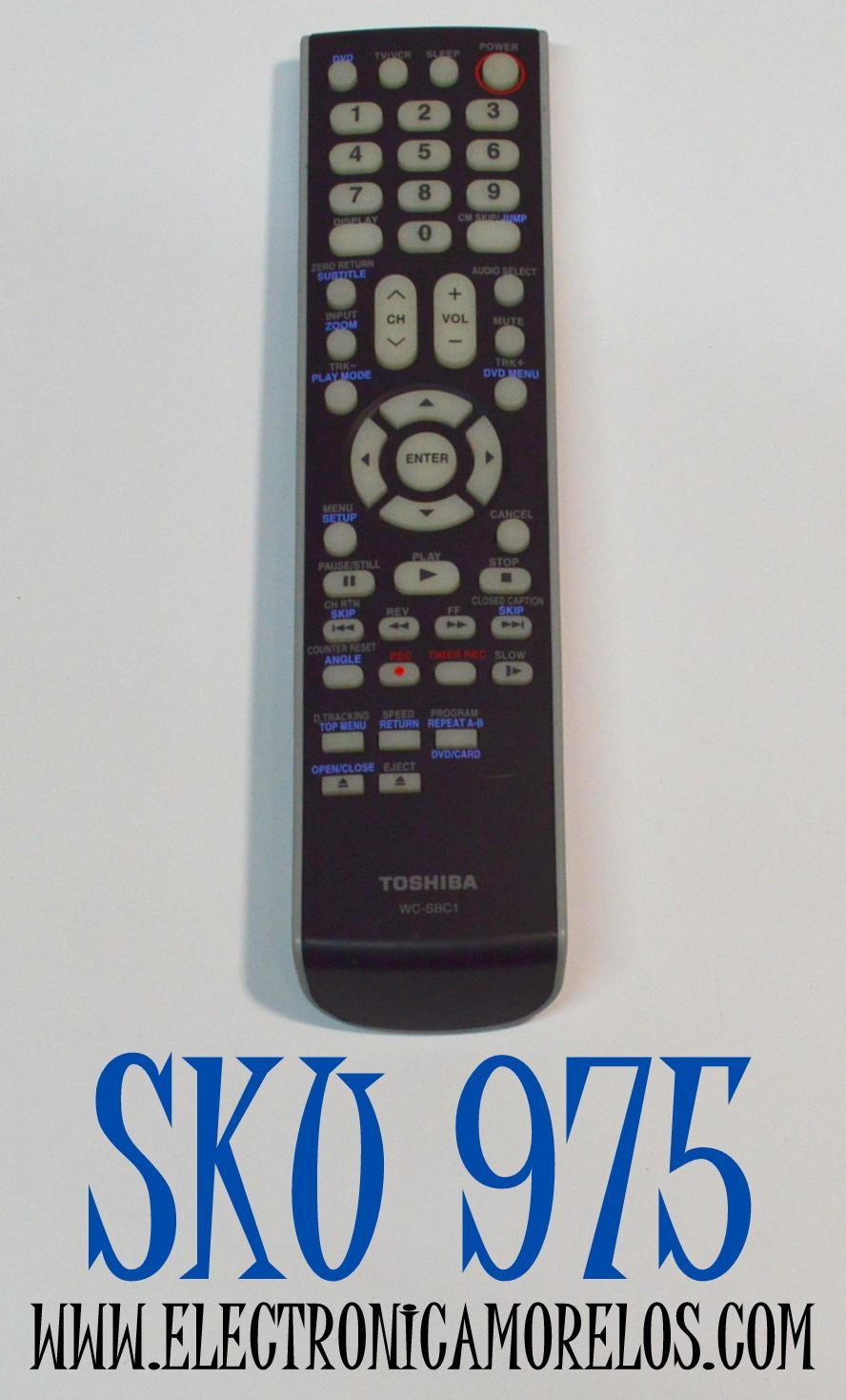 CONTROL REMOTO ORIGINAL PARA TV/DVD/VCR TOSHIBA / NUMERO DE PARTE WC-SBC1 / WC-SB2 / WC-S8C1 / CT-90302 / VC-SB1 / 076D0K010 / P4142-1 / R0305 / 076D0KH030 / P4142-4 / MODELO 42RV530U / MW14F51 / 19AV500 / 32CV510U / MW20F51 / MW24F51 / MW27F51