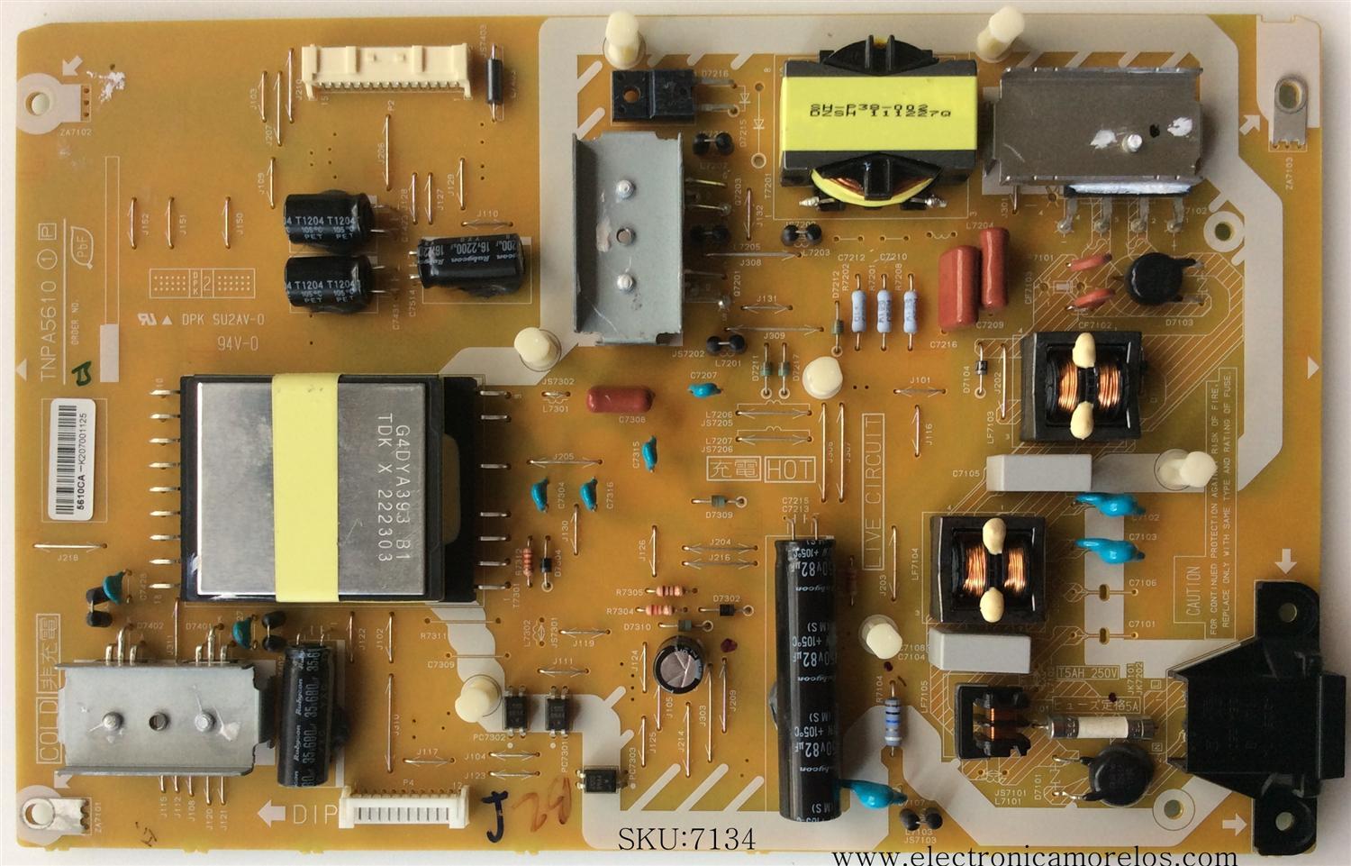 FUENTE DE PODER PARA TV PANASONIC / NUMERO DE PARTE TNPA5610CA / TXN/P1SJUU / TNPA5610 / PARTE SUSTITUTA TXN/P1SJUUP / PANEL LC550EUD (SE)(M1) / LC550EUD-SEM1 / MODELOS TC-L55E50 / TC-L55ET5 / TC-L55E501 / TC-L55ET51 / TC-55LE54 / TC-55LE541