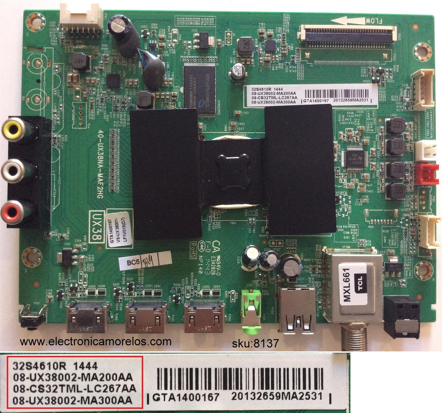 MAIN PARA TV TCL 08-CS32TML-LC267AA / 40-UX38NA-MAF2HG / 08-UX38002-MA200AA / 08-UX38002-MA300AA / PANEL LVW320NDAL / MODELO 32S3700 / 32S4610R