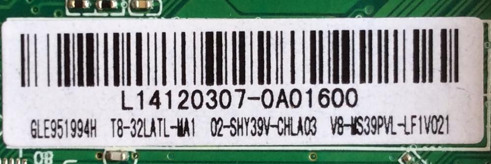 MAIN / FUENTE / (COMBO) / TCL L14120307 / GLE951994H / T8-32LATL-MA1 / 02-SHY39V-CHLA03 / V8-MS39PVL-LF1V021 / TP.MS3393T.PB710 / MS39PV / MODELO 32'' - Imagen 2