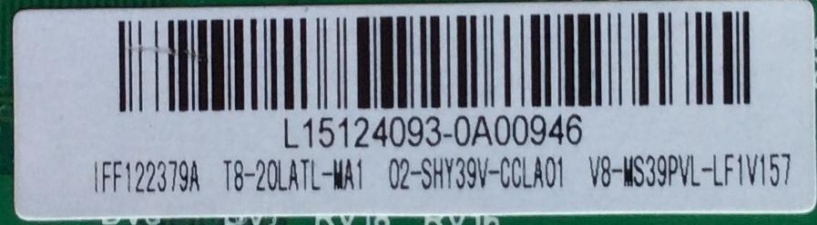 MAIN / FUENTE / (COMBO) / TCL L15124093 / IFF122379A / T8-20LATL-MA1 / 02-SHY39V-CCLA01 / V8-MS39PVL-LF1V157 / TP.MS3393T.PB710 / MS39PV / MODELO 20''	 - Imagen 2