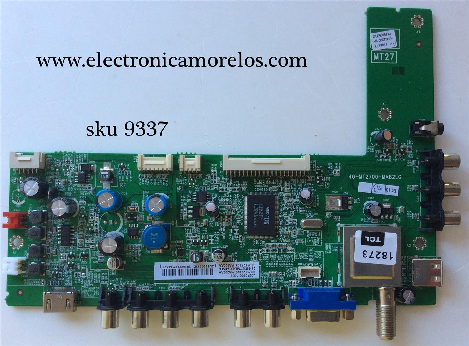 MAIN / TCL GLE950583D / V8-OMT2705-LF1V048 / V8-0MT2705-LF1V048 / 08-MT27S07-MA200AA / 08-SS32TML-LC246AA / 08-MT27S04-MA300AA / 40-MT2700-MAB2LG / MT27 / MODELO L32F3300	