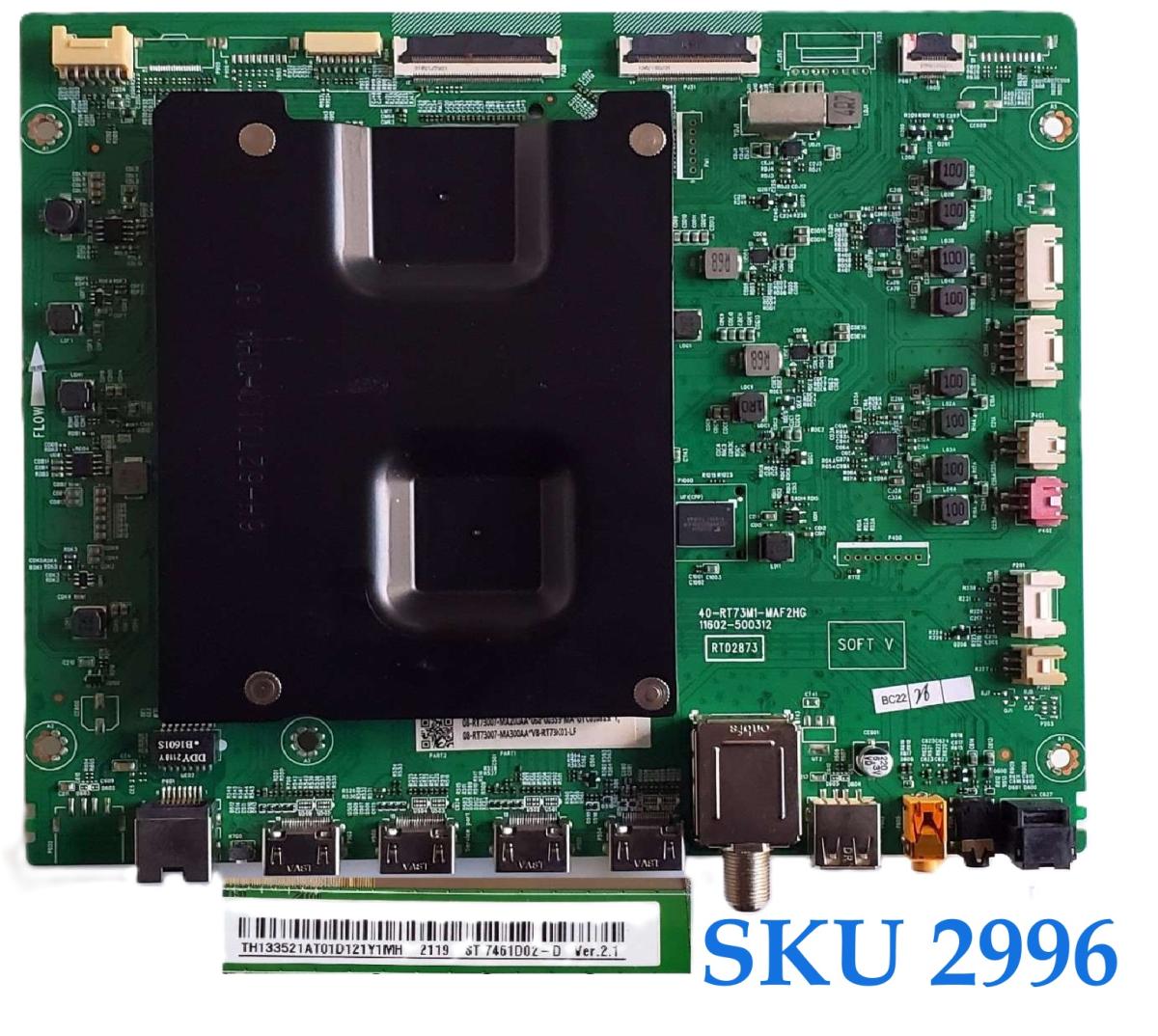 MAIN PARA TCL·ROKU TV QLED 4K·UHD·HDR / NUMERO DE PARTE 40-RT73M1-MAF2HG / RTD287308-RT3007-MA200AA / 08-RT3007-MA300AA / V8-RT73K01-LF / 11602-500312 / GTC010815I / PANEL LVU750NDHL CD9W06 V1 / DISPLAY ST7461D02-D VER.2.1 / MODELO 75R635