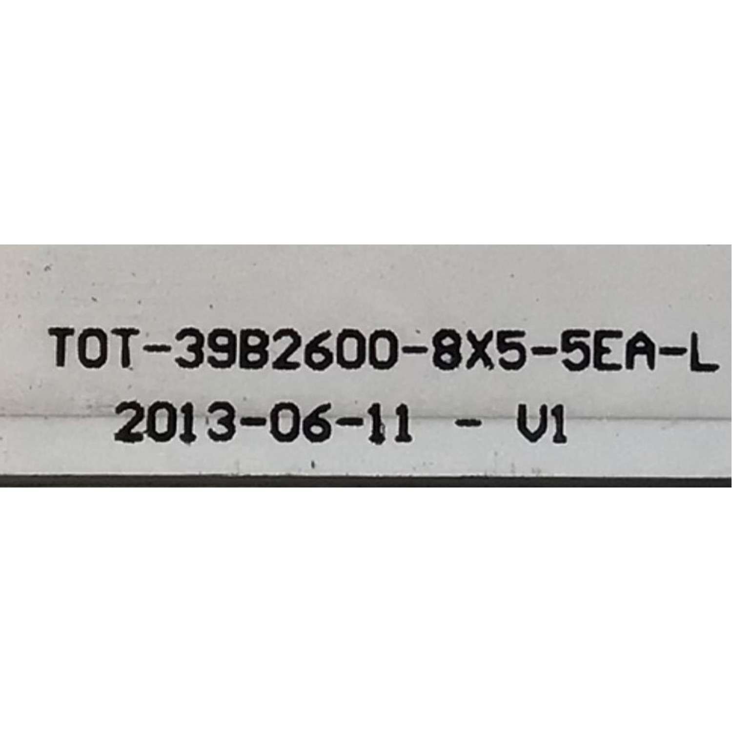 KIT DE LED'S PARA TV TCL (8 PIEZAS) NUMERO DE PARTE TOT-39B2600-8X5-5EA / TOT-39B2600-8X5-5EA-L-V1 / TOT-39B2600-8X5-5EA-R-V1 / 4C-LB390T-YHAL / 4C-LB390T-YHAR / 006-P1K3348B / 006-P1K3349B / QE5XE8 / PANEL LUW390AUT  E2  V4 / MODELOS L39B26001 / 39B2600 - Imagen 3