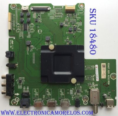 MAIN PARA TV HISENSE·ROKU TV / NUMERO DE PARTE 231565 / RSAG7.820.8252/ROH / HU55A6100UWR / 231563 / PANEL HD550S1U81-L1 / DISPLAY ST5461D07-1 VER.2.2 / MODELOS 55R6E / 55R6000E